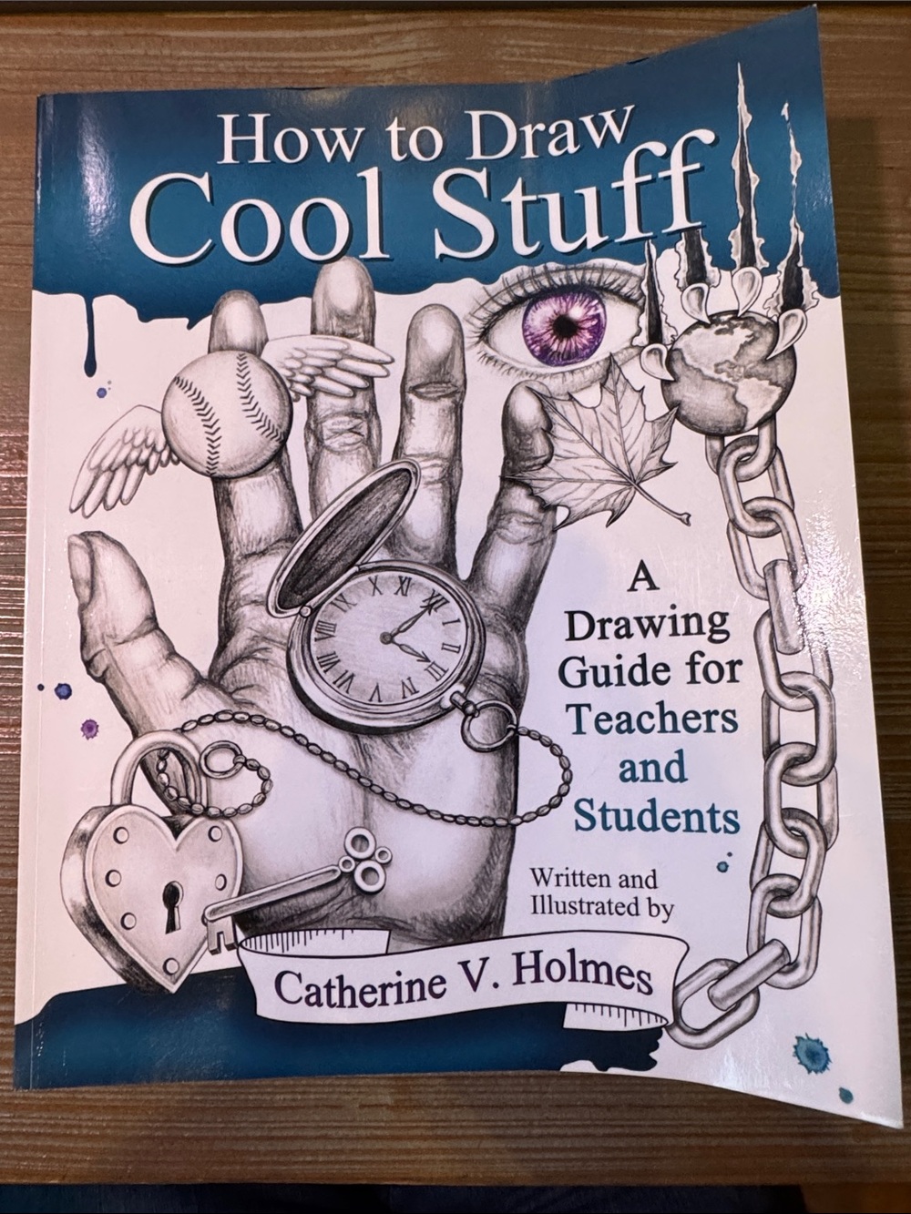 How to Draw Cool Stuff - Blue Edition by Catherine V. Holmes